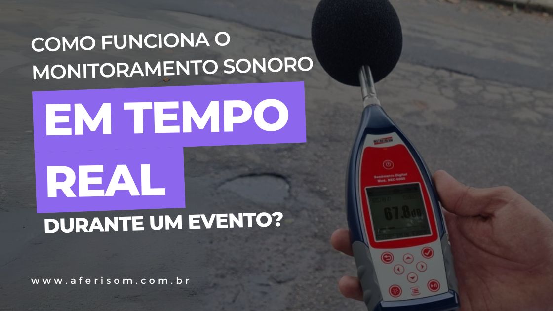 Como Funciona o Monitoramento Sonoro em Tempo Real Durante um Evento?